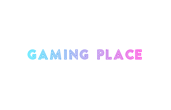 Gaming Place